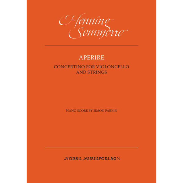 Aperire, Concertino for violoncello and strings, piano score by Simon Parkin, Henning Sommerro