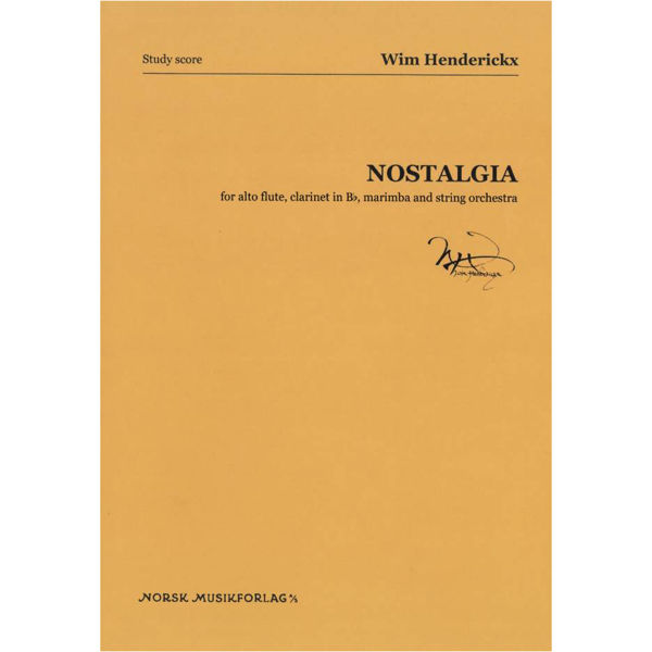 Nostalgia, for alto flute, clarinet in Bb, marimba and string orchestra (study score), Wim Henderickx