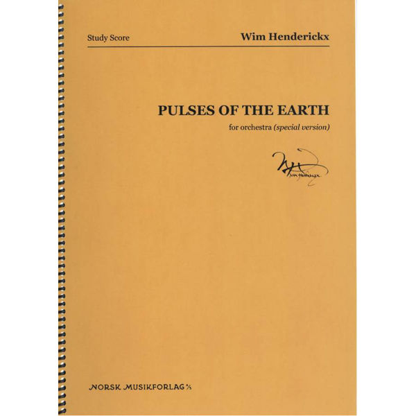 Pulses of the Earth, for orchestra (special version) (study score), Wim Henderickx