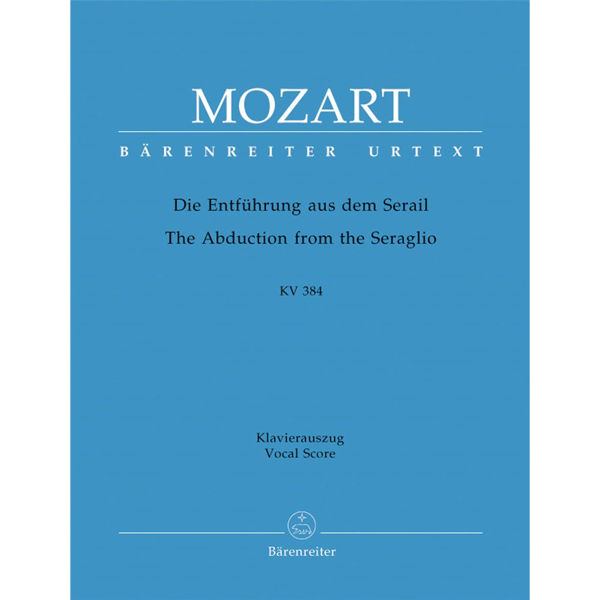 Mozart - The Abduction from the Seraglio K384. Vocal score/Klavierauszug