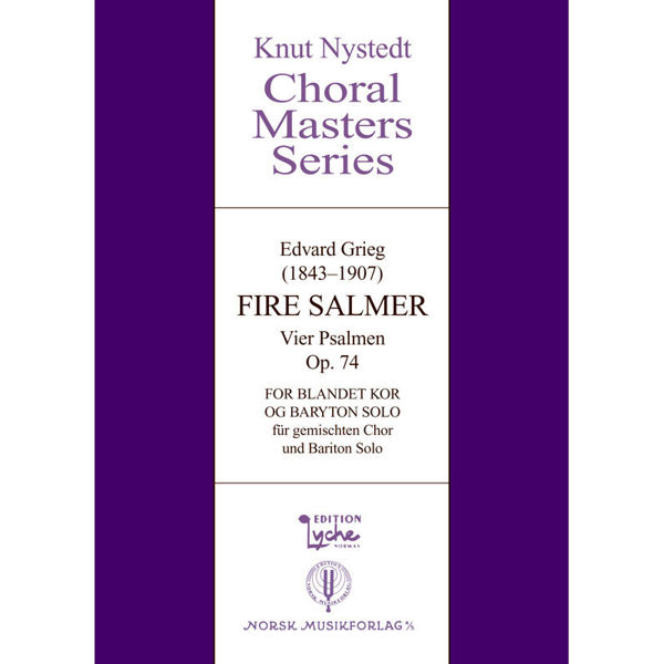 Grieg - Fire Salmer opus 74 (arr. Knut Nystedt) for Blandet kor og Baryton Solo