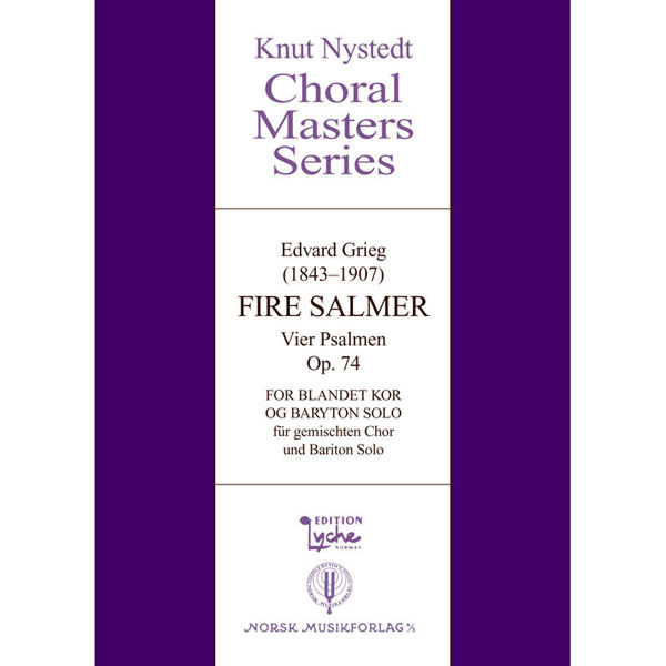Grieg - Fire Salmer opus 74 (arr. Knut Nystedt) for Blandet kor og Baryton Solo