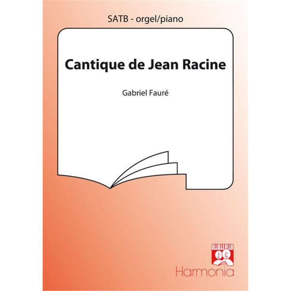 Cantique de Jean Racine, Gabriel Faure. SATB and Piano
