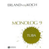 Monolog 9 for Tuba, Erland von Koch