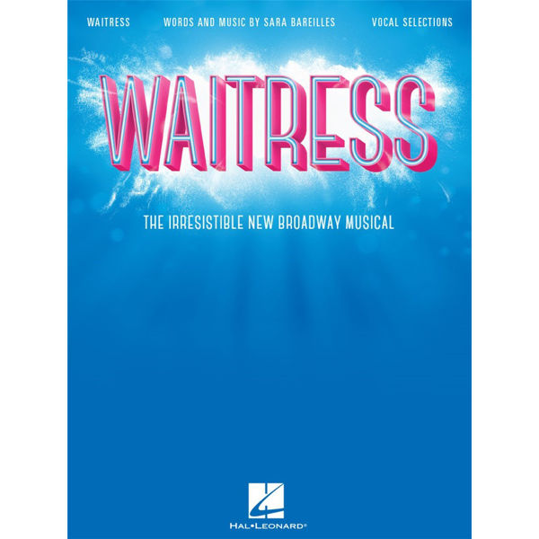 Waitress, Vocal Selections. Sara Bareilles. Piano/Vocal