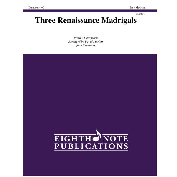 Three Renaissance Madrigals, Trompetkvartett Arr: David Marlatt