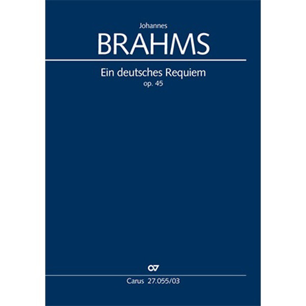 Ein deutsches Requiem Op. 45 (German Requiem) Johannes Brahms. Vocal Score
