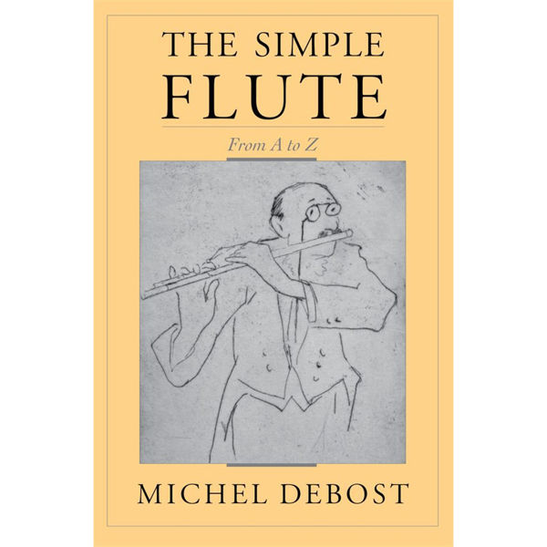 The Simple Flute, Michel Debost