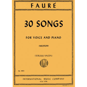 30 Songs, Gabriel Faure. Mezzo-Sopran or Baritone Voice and Piano