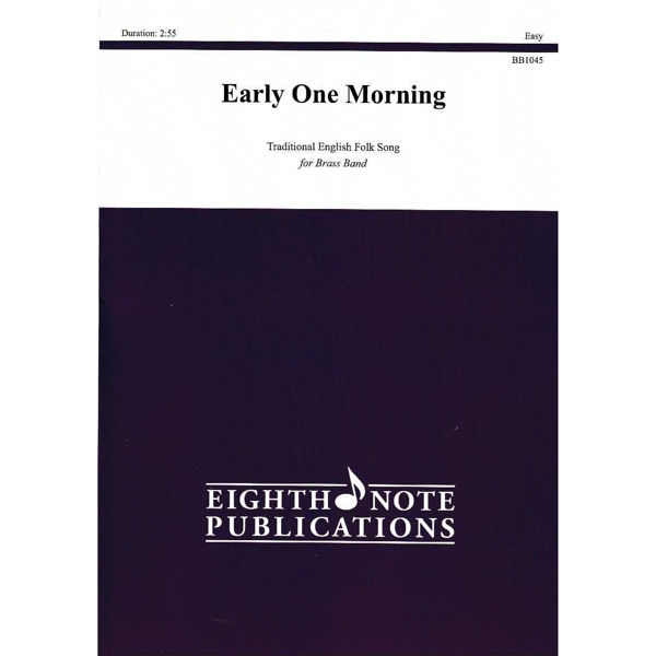 Early One Morning, Trad. arr. David Marlett. Brass Band Junior Flex-7