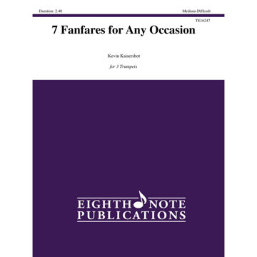7 Fanfares for Any Occations, Kevin Kaisershot, 3 Trumpets