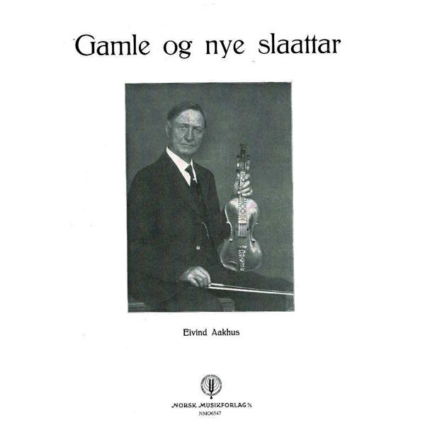 Gamle Og Nye Slaattar, Eivind Aakhus - Fiolin