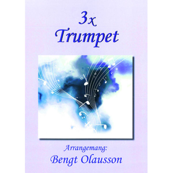 3 x Trompet, arr Bengt Olausson