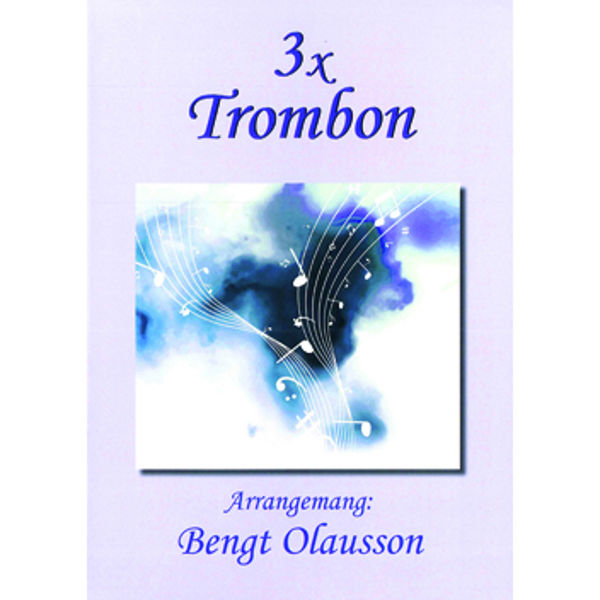 3 x Trombon, arr Bengt Olausson