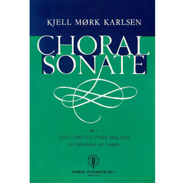 Choralsonate Nr 1 Jesus Christ, Kjell Mørk Karlsen - Altblokkfløyte, Pi Fløyte/Flute - Bl.fl.