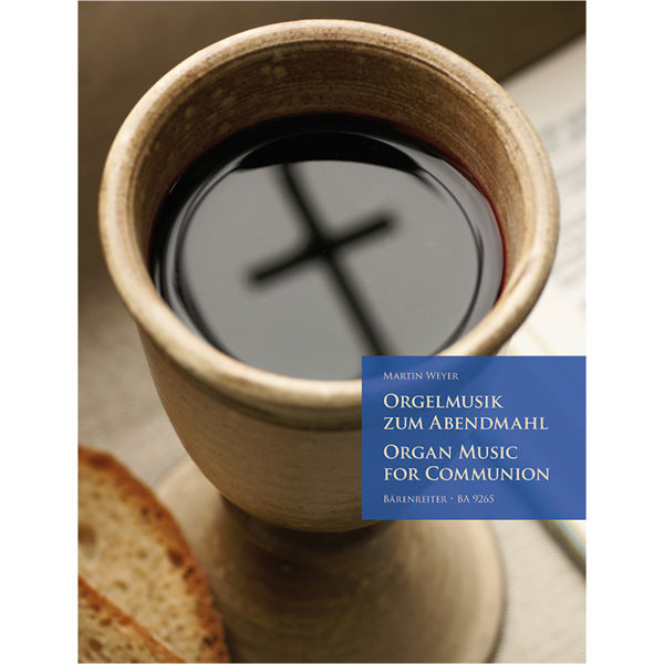 Orgelmusik zum Abendmahl - Organ Music for Communion