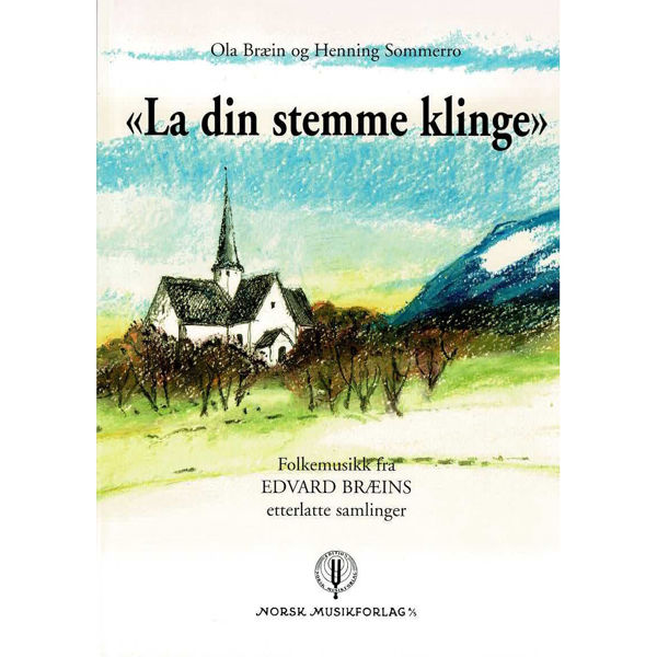 La Din Stemme Klinge, Ola Bræin/Henning Sommerro - Sangsamling/Bok