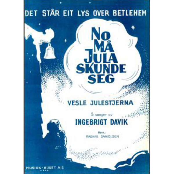 No Må Jula Skunde Seg, Ingebrigt Davik/Harm. Danielsen - Vokal og Piano med besifring