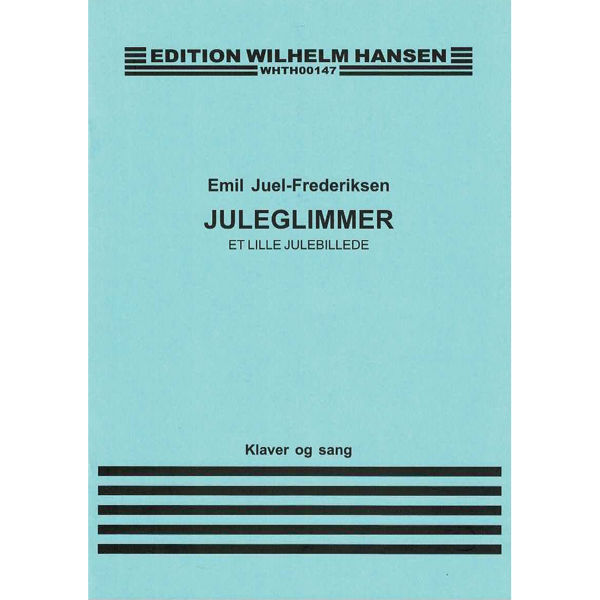 Juleglimmer - Et lille Julebillede. Emil Juel-Frederiksen. Piano