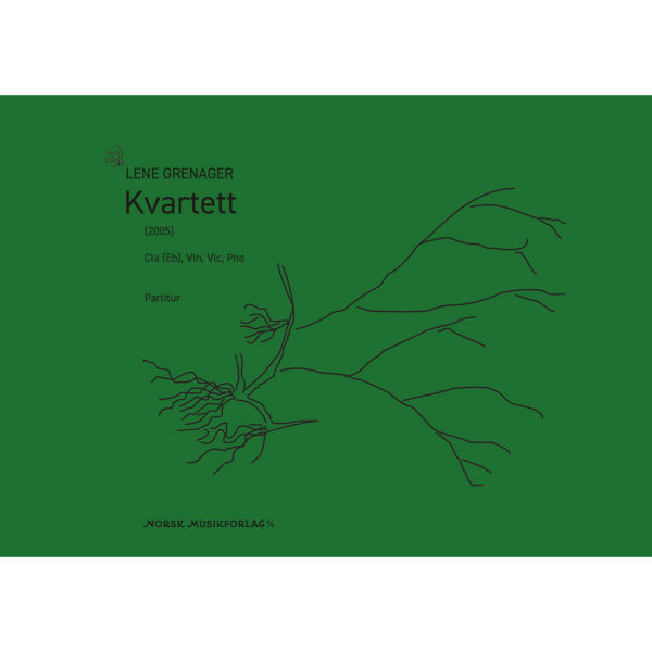 Kvartett, Clarinet Eb, Violin, Cello, Piano. Lene Grenanger. Partitur