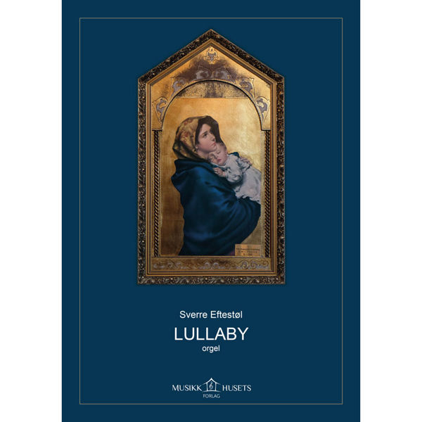 Lullaby, Sverre Eftestøl - Orgel