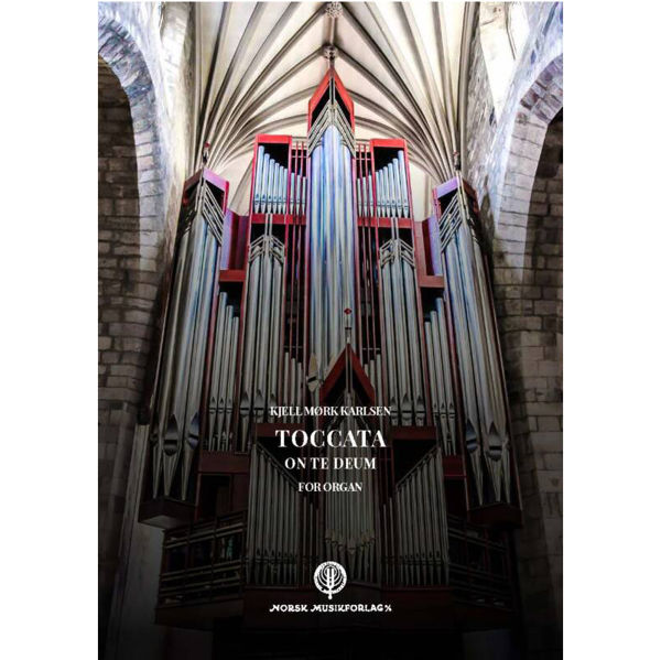 Toccata over Te Deum, Kjell Mørk Karlsen - Orgel