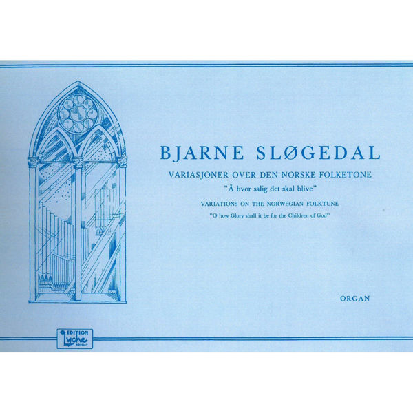 Å hvor salig det skal blive, Norsk Folketone. Bjarne Sløgedal. Orgel