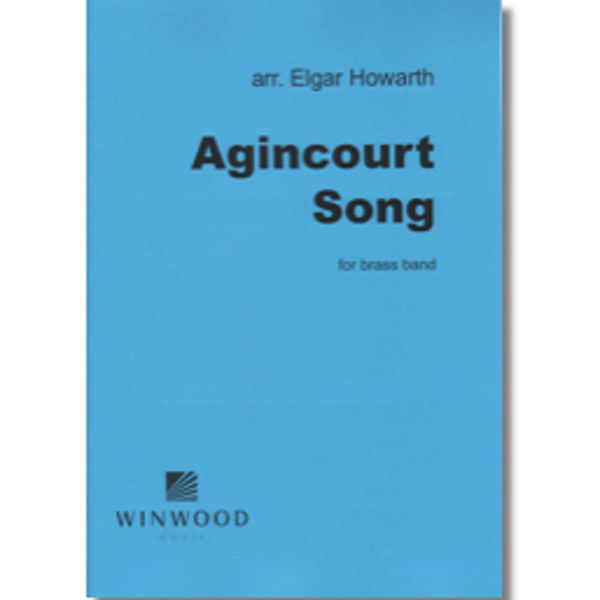 The Agincourt Song, Trad. arr. Elgar Howarth Transc. Ray Farr. Brass Band