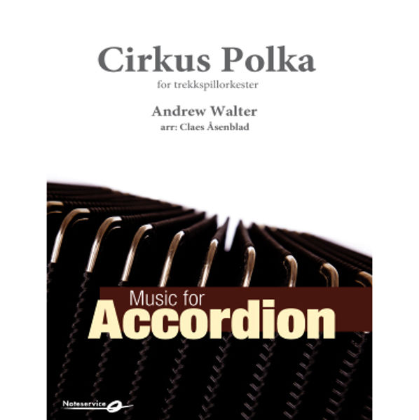 Cirkus Polka for dragspesorkester Musikk Andrew Walter arr 