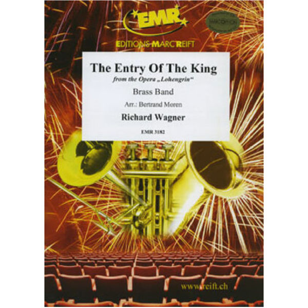 Entry of the King, from Lohengrin, Richard Wagner arr Bertrand Moren. Brass Band