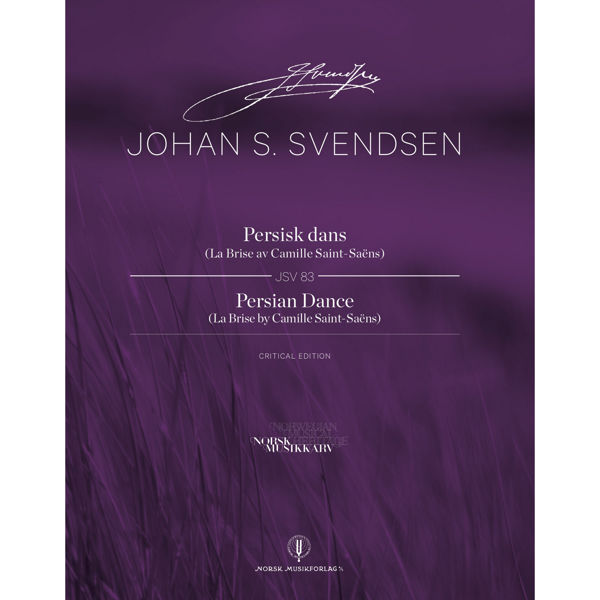 Persisk Dans (La Brise av Camille Saint-Saens)  JSV 83  Johan S. Svendsen. Critical Edition Score