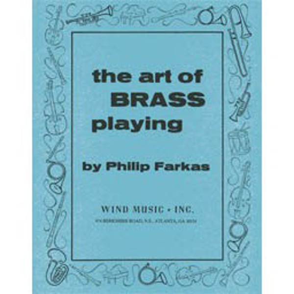 The Art of Brass Playing, Philip Farkas