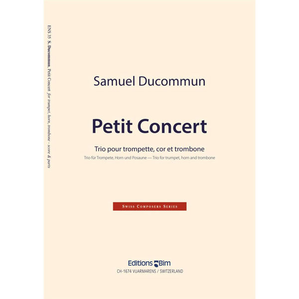 Petit Concert for Trumpet, Horn and Trombone. Samuel Ducommun
