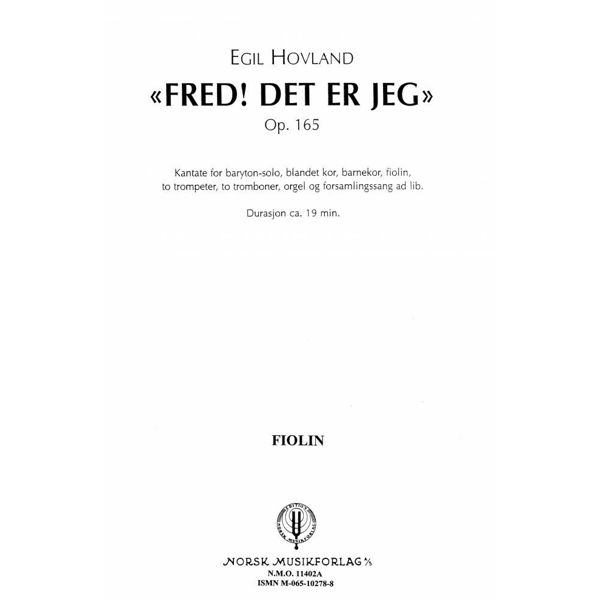 Fred! Det Er Jeg  Op.165, Egil Hovland - Fiolinstemme