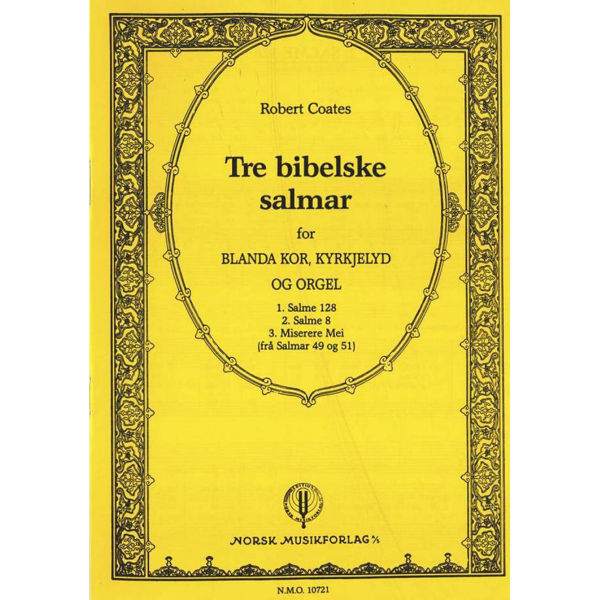 Tre Bibelske Salmar, Robert Coates. SATB, Menighet og Orgel