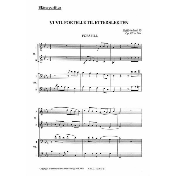 Vi vil fortelle til etterslekten Op. 107 Nr. 20a, Egil Hovland. Enstemmig kor, Solist og Orgel. Blåserpartitur