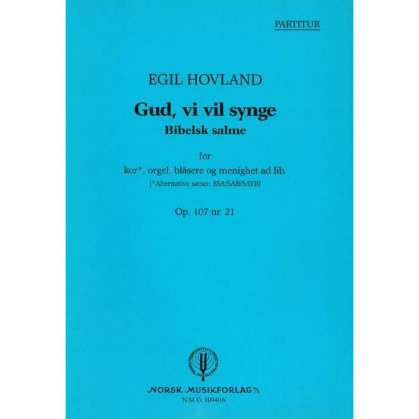 Gud, Vi Vil Synge  Op.107 #21, Egil Hovland - Kor,Org.,Blås,Meni Partitur