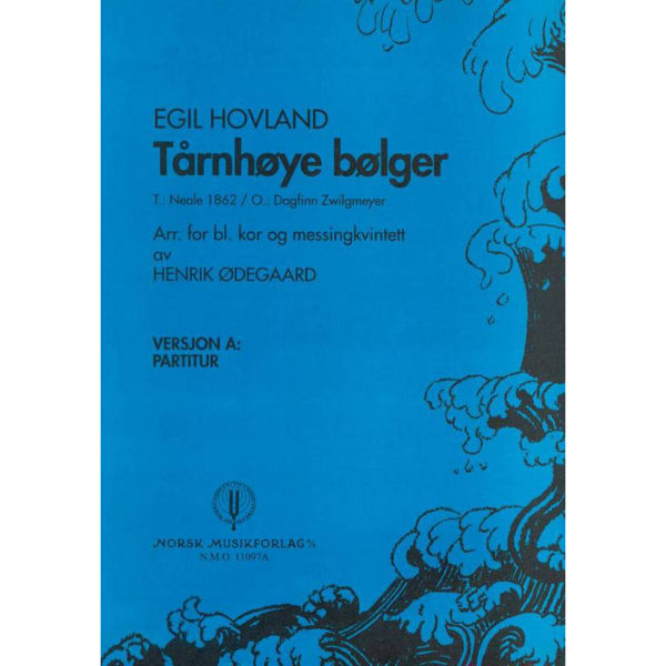 Tårnhøye Bølger (Versjon A), Egil Hovland - Bl.Kor(Satb), Mess Partitur