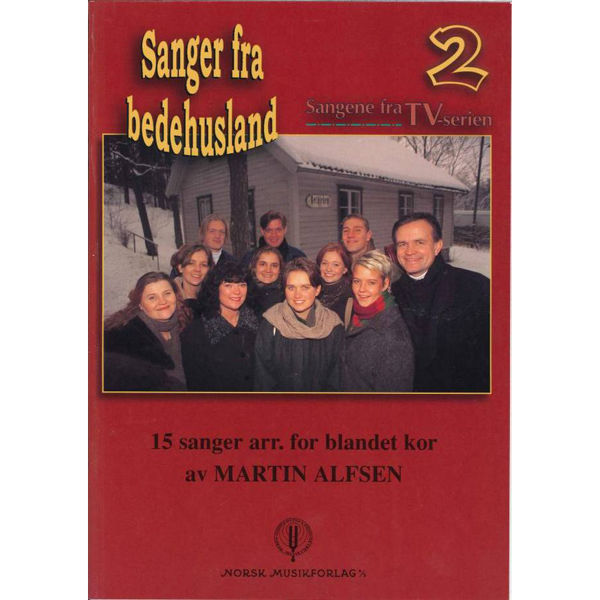 Sanger Fra Bedehusland 2, Martin Alfsen - Bl.Kor M/Besifring Partitur