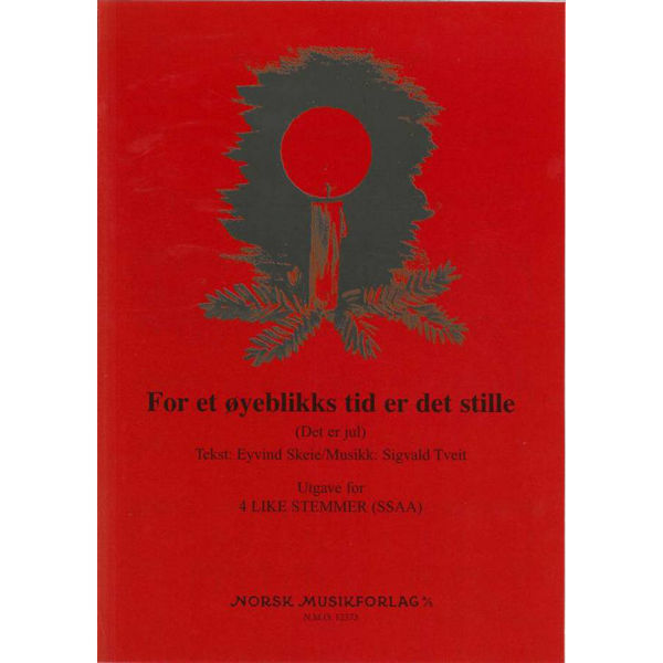 For Et Øyeblikks Tid Er Det Stille, Sigvald Tveit/Eyvind Skeie. SSAA