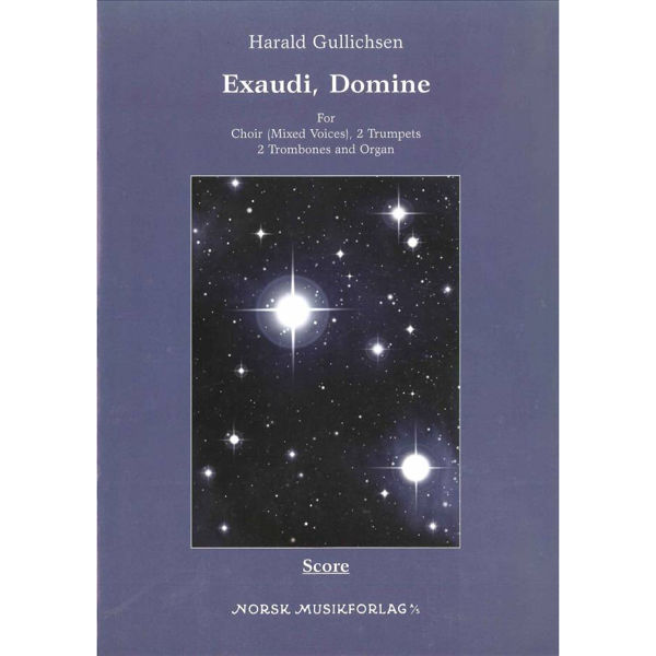 Exaudi, Domine, Harald Gullichsen. SATB, 2 Trompeter, 2 Tromboner og Orgel. Blåsestemmer