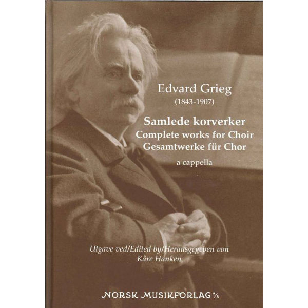 Samlede Korverker, Edvard Grieg - Kor A Cappella Bok