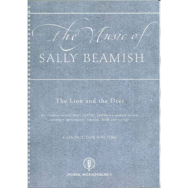 The Lion and The Deer, Sally Beamish. Counter tenor, SATB, Spoken voices, Trumpet, Percussion, Timpany, Harp, Strings. Study Score