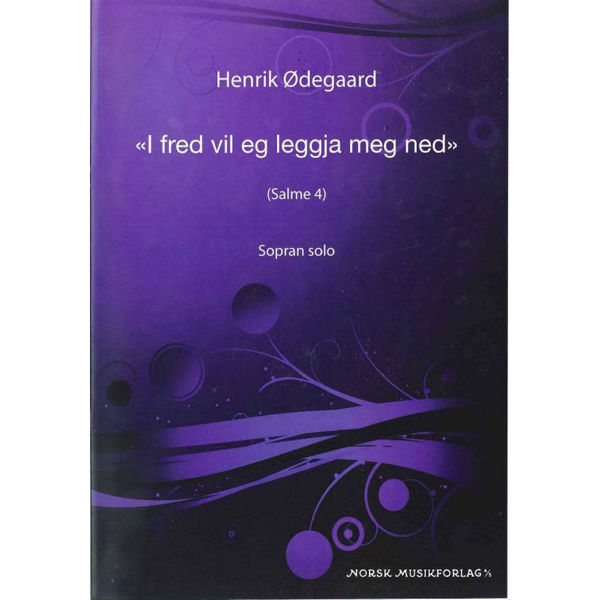 I fred vil eg leggja meg ned, Henrik Ødegaard. Sopran Solo