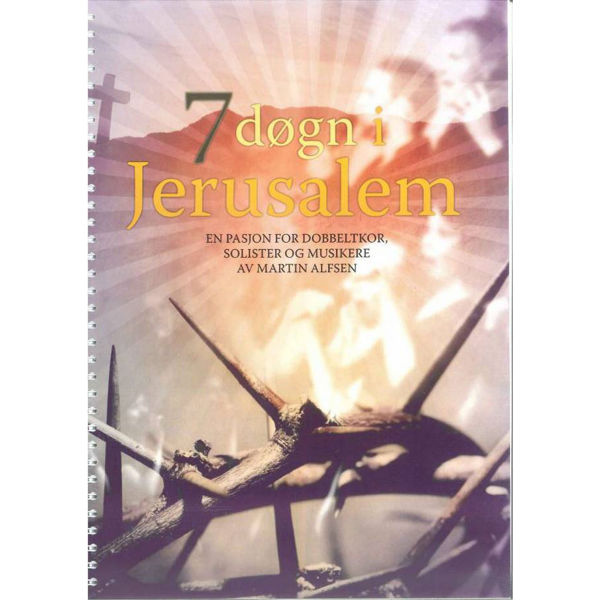 7 Døgn I Jerusalem, Martin Alfsen - Kor,Solist.Musik. Klaveruttog