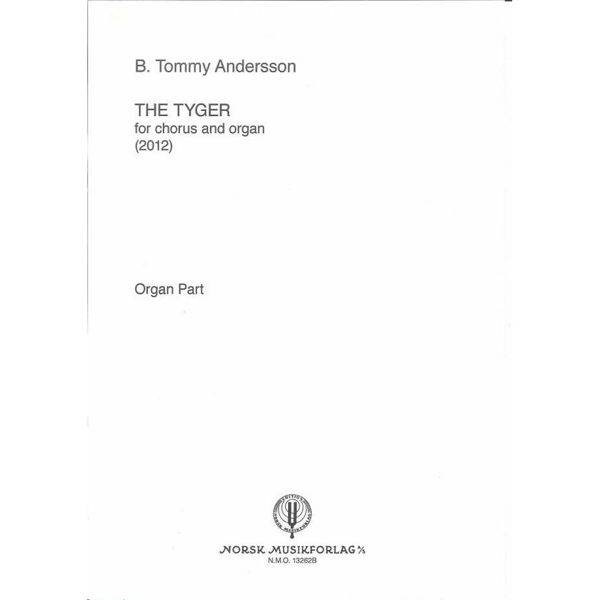The Tyger. Organ Part., Tommy B. Andersson - Satb,Org.& Accord. Orgel