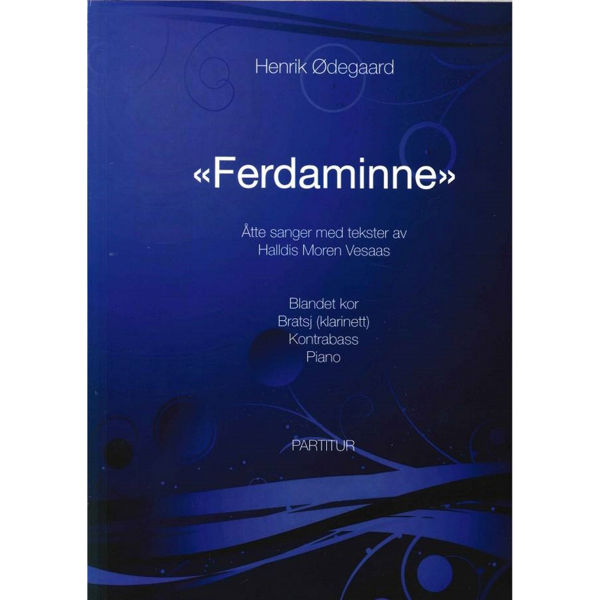 Ferdaminne. Partitur, Henrik Ødegaard - Bl.K.Br.Kla.Kon.P. Partitur