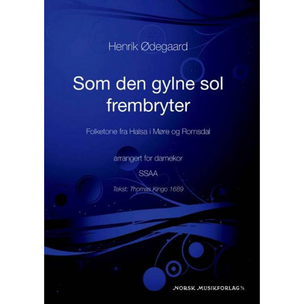 Som den gylne sol frembryter, Hendrik Ødegaard