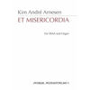 Et Misericordia, Kim Andre Arnesen. SSAA og Orgel