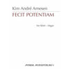 Fecit Potentiam, Kim Andre Arnesen. SSAA og Orgel